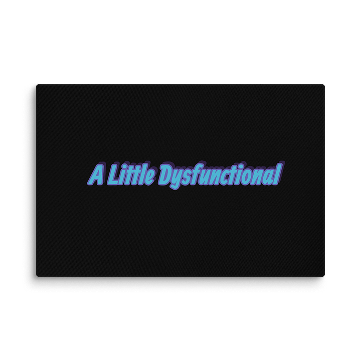 A Little Dysfunctional 16"x24" Wall Art product image (1)