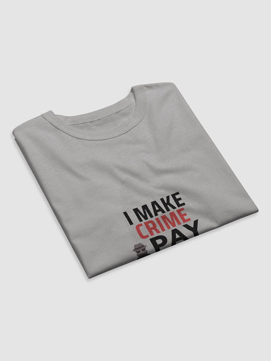 I Make Crime Pay - grey Relaxed T-shirt product image (5)
