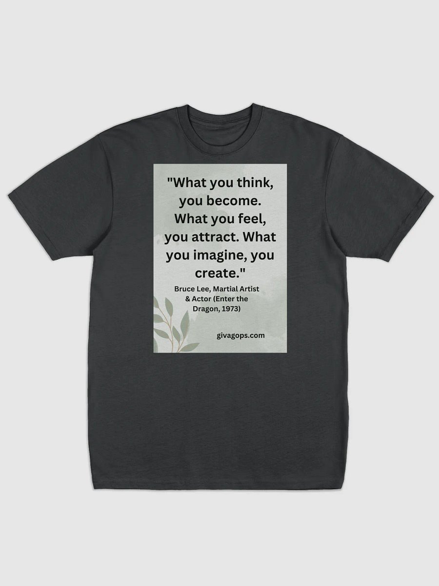 "What you think, you become. What you feel, you attract. What you imagine, you create." T-SHIRT product image (1)