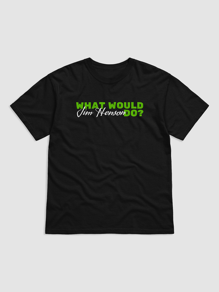 What Would Jim Henson Do? T-Shirt product image (1)
