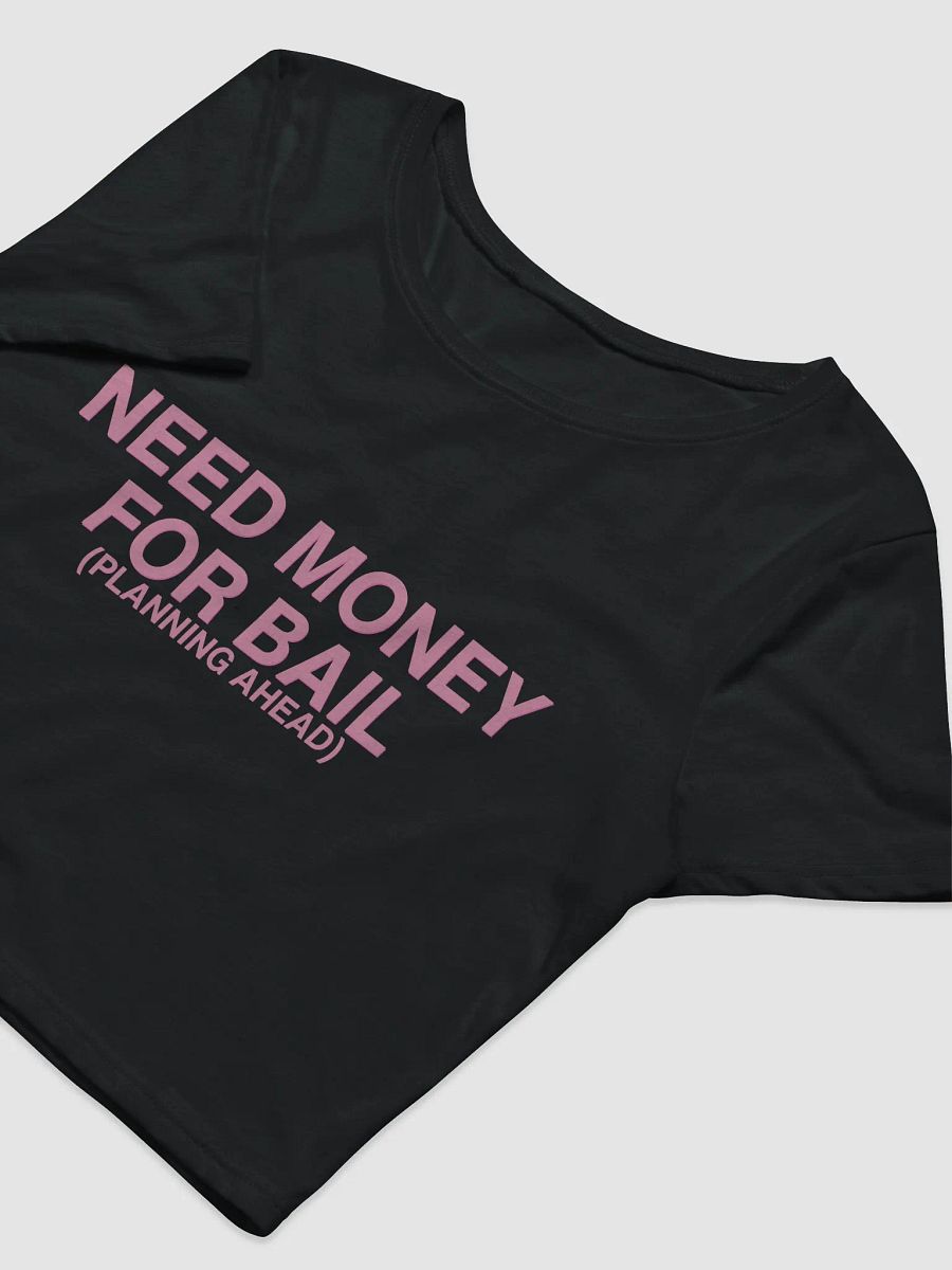 Need Money For Bail Baby Tee product image (9)