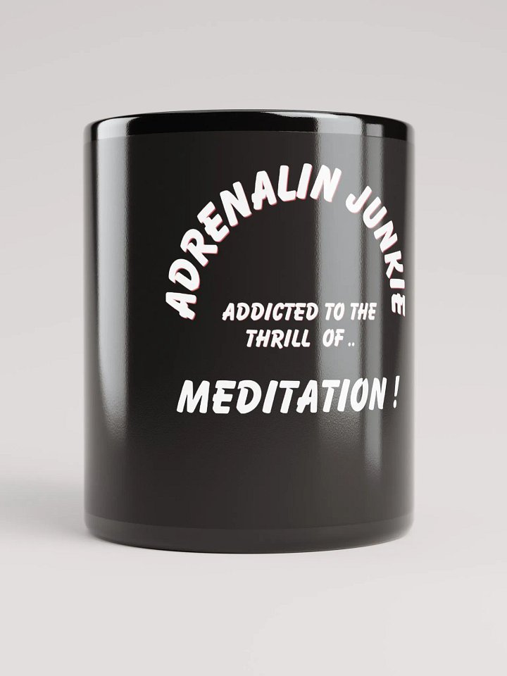 Adrenalin Junkie Meditation Mug product image (1)