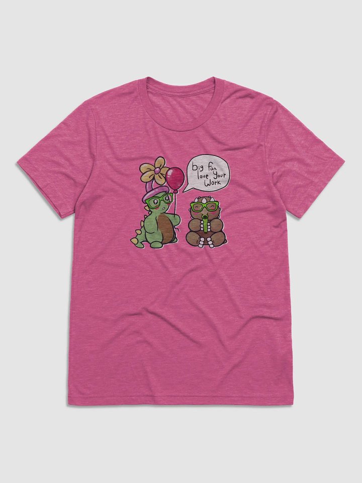 Big fan, love your work tri-blend tee product image (8)