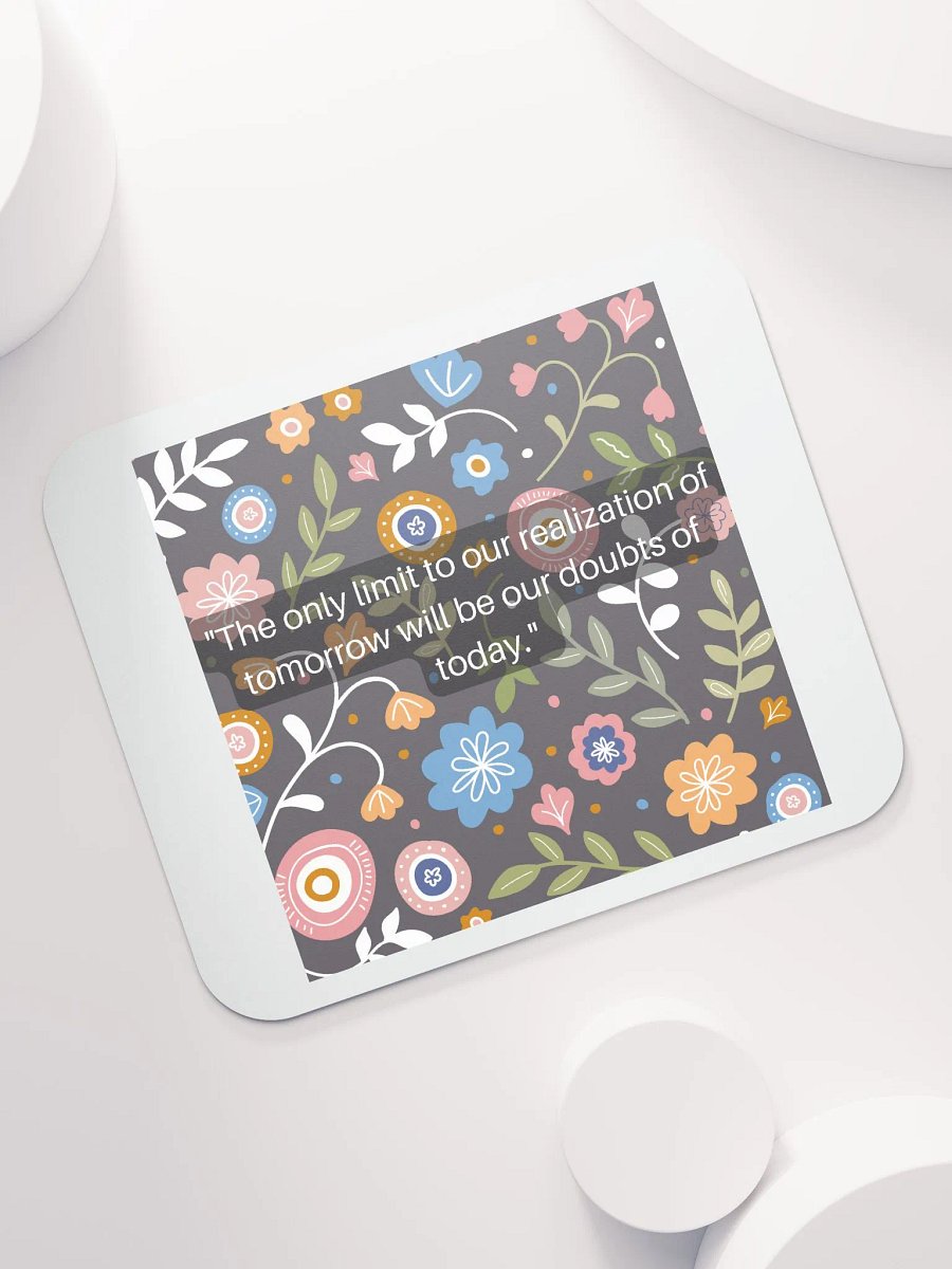 The only limit to our realization of tomorrow will be our doubts of today. product image (7)