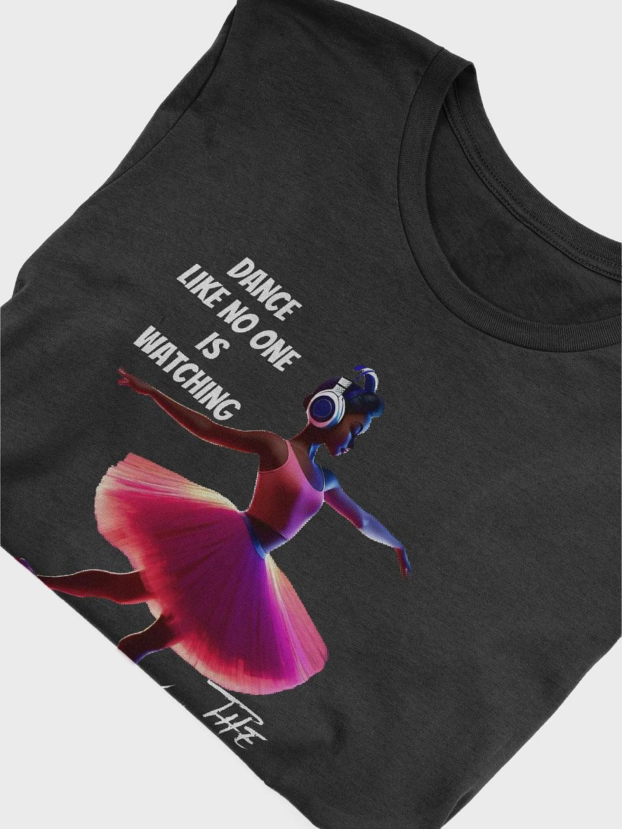 Dance Like No One Is Watching Supersoft T-Shirt product image (6)