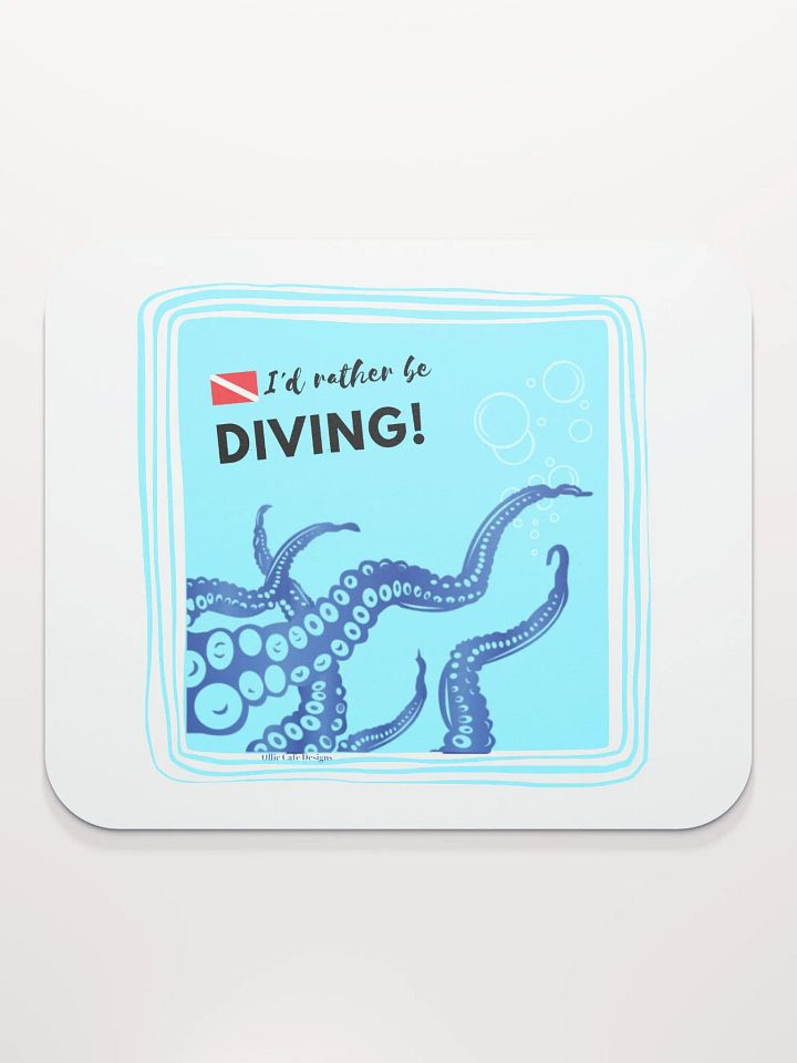 I'd Rather Be Diving! Mousepad product image (2)