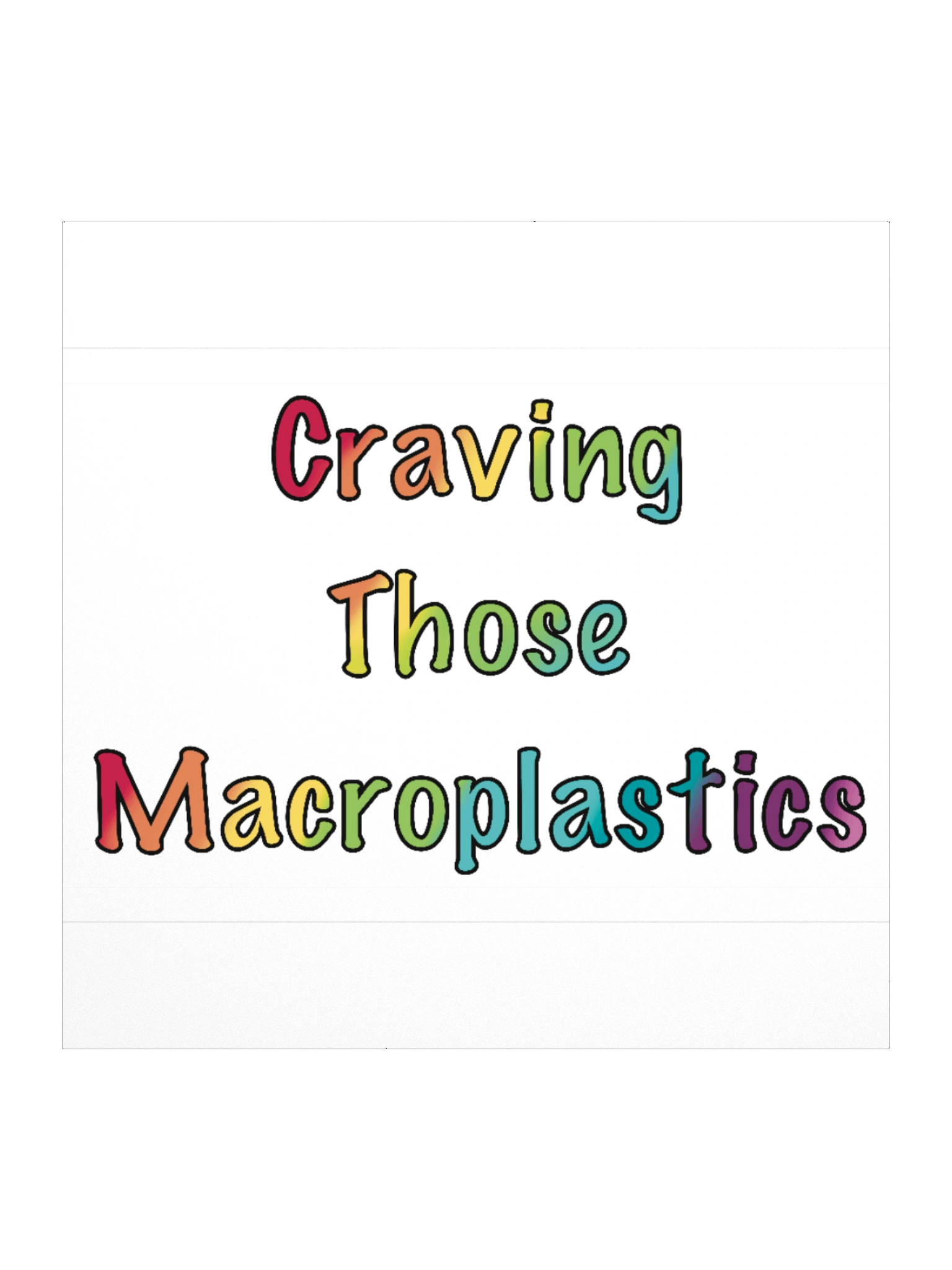 Craving Those Macroplastics stickers product image (2)