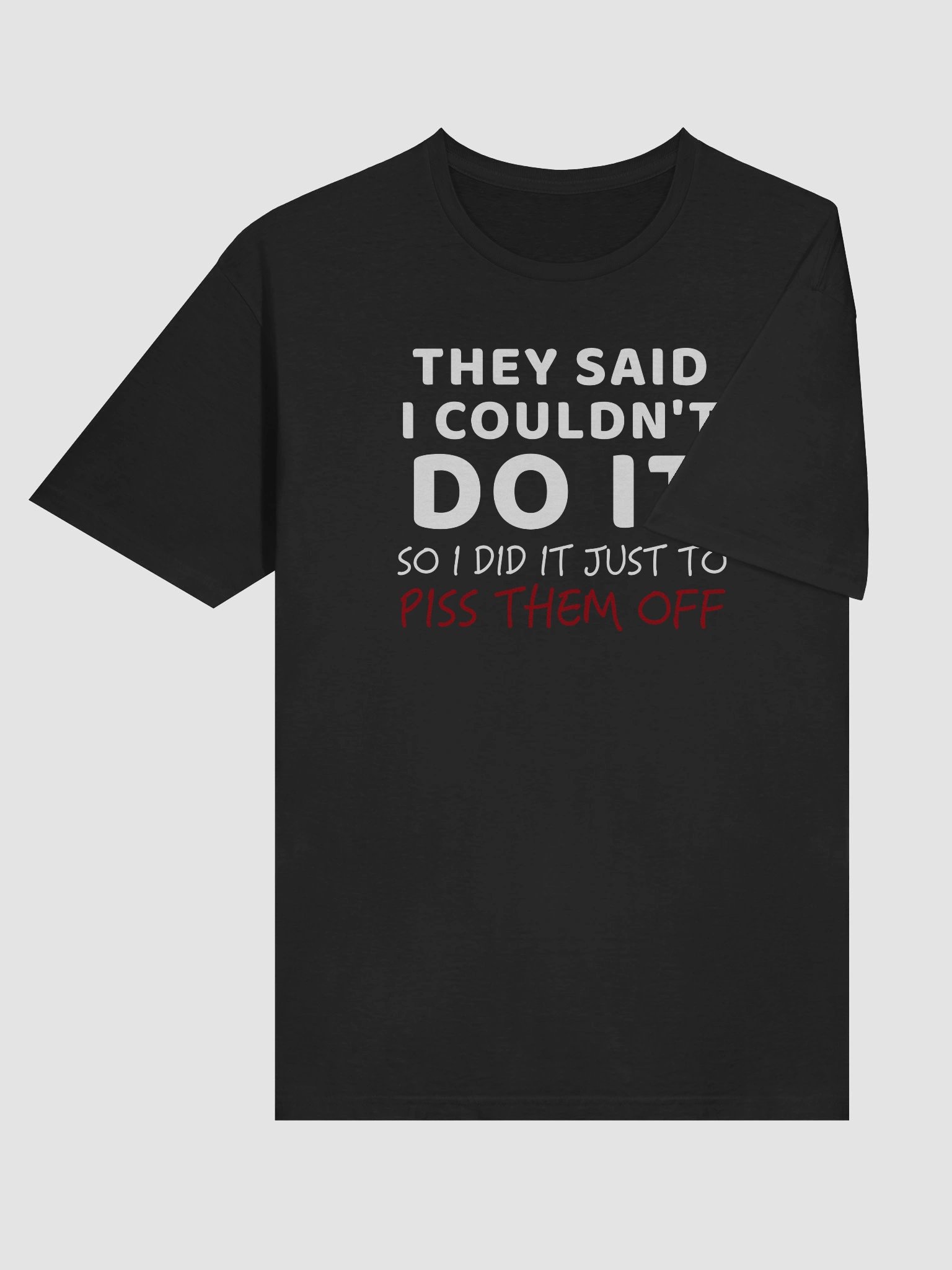 They Said I Couldn't Unisex Tee product image (6)