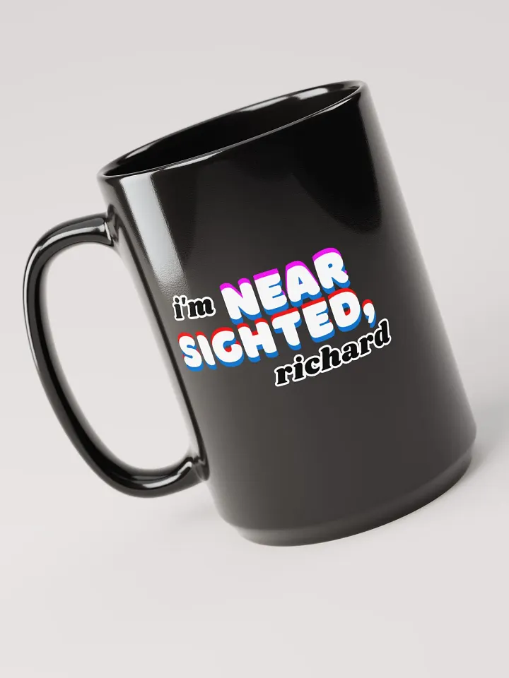I'M NEARSIGHTED, RICHARD black glossy mug product image (1)