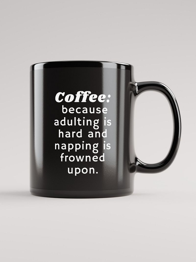 Coffee: because adulting is hard (Black)