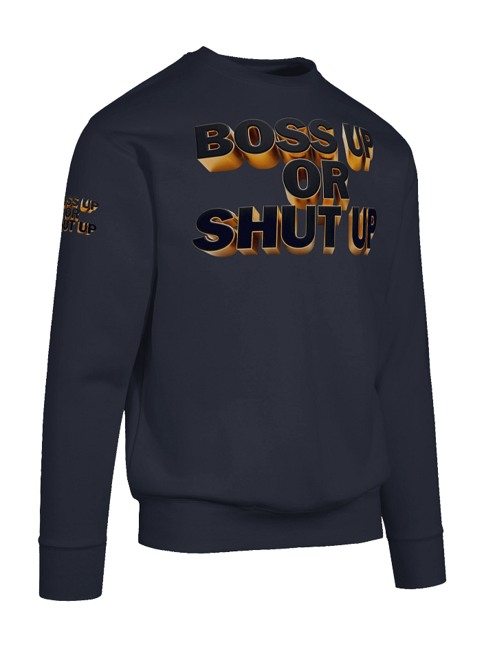 Bold Boss Up Gold Sweatshirt - Boss Up Or Shut Up product image (1)