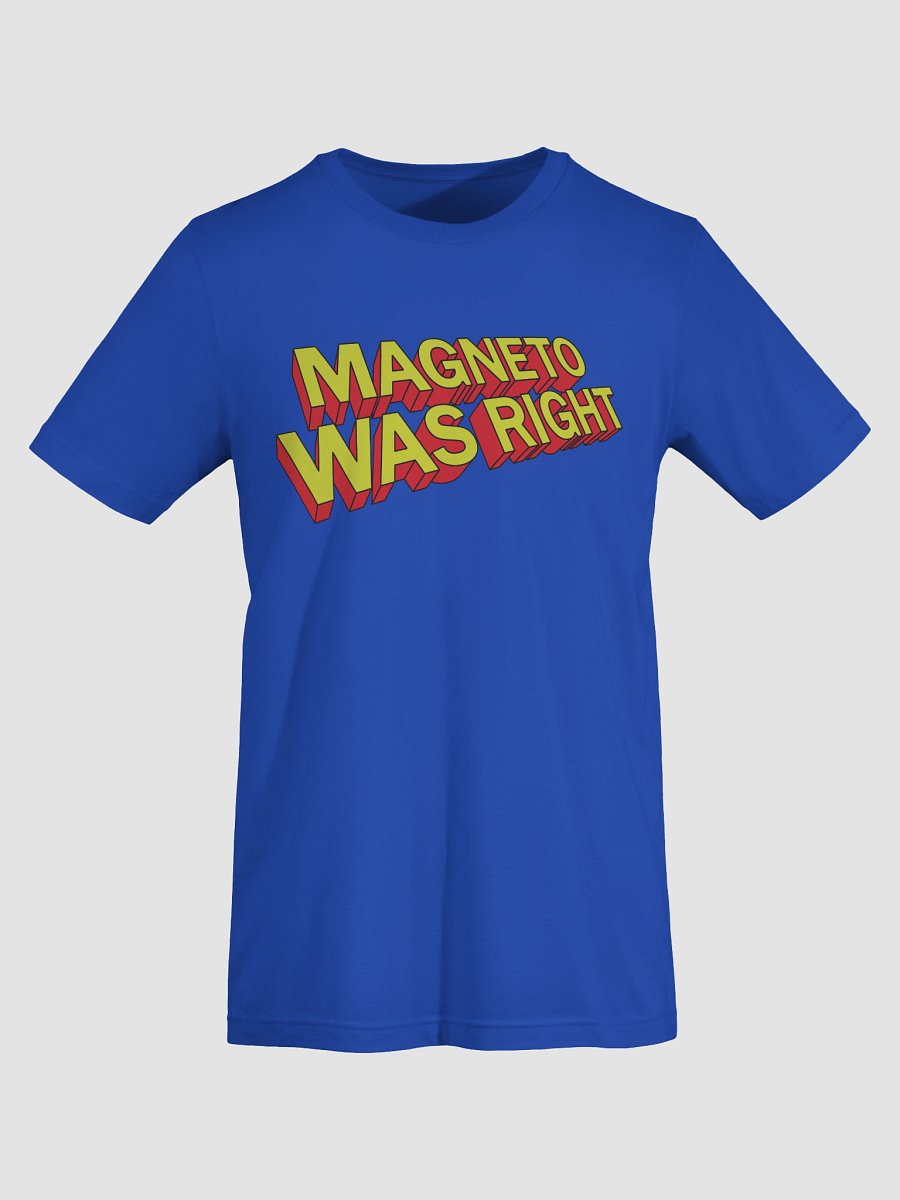 Magneto Was Right Tee product image (38)