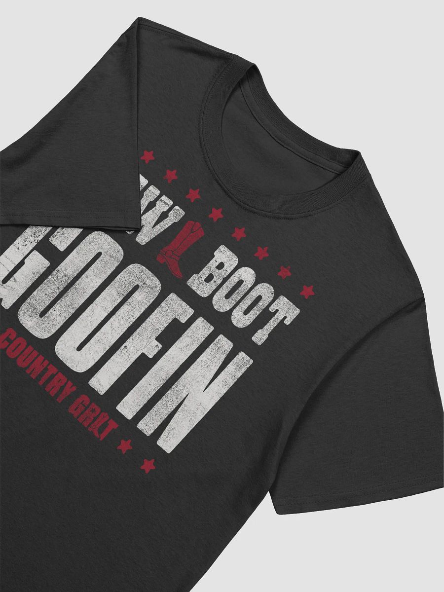 New Boot Goofin' T-Shirt product image (5)