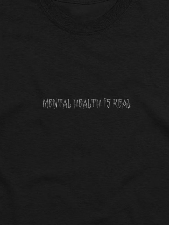 mental health is real - tshirt product image (2)