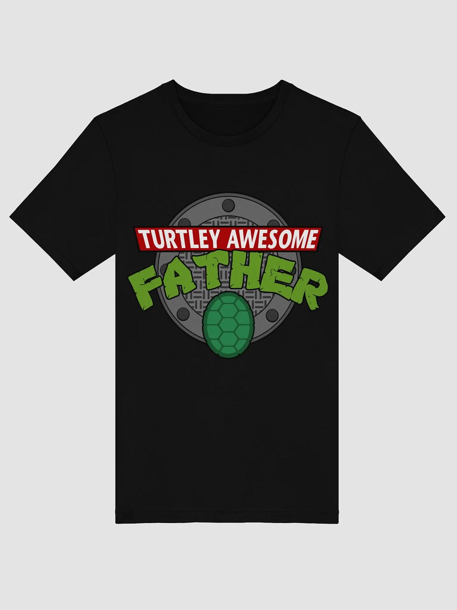 Turtley Awesome Father Awesome Fathers Day T-Shirt product image (5)