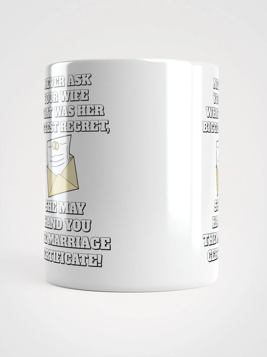 Never Ask Your Wife What Was Her Biggest Regret - White Mug product image (14)