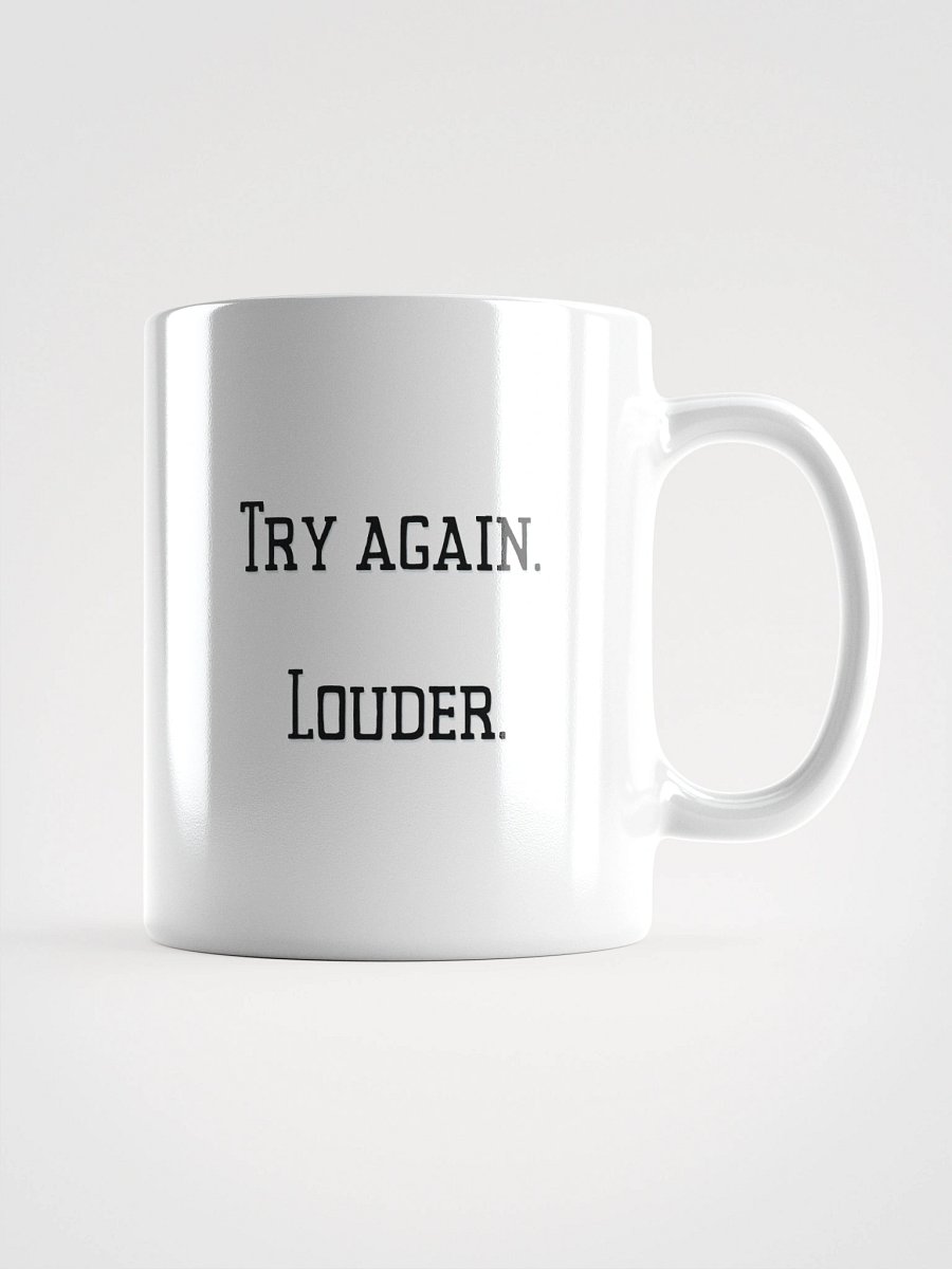 Truthbomb: Try Again. Louder. • Ceramic Mug product image (1)