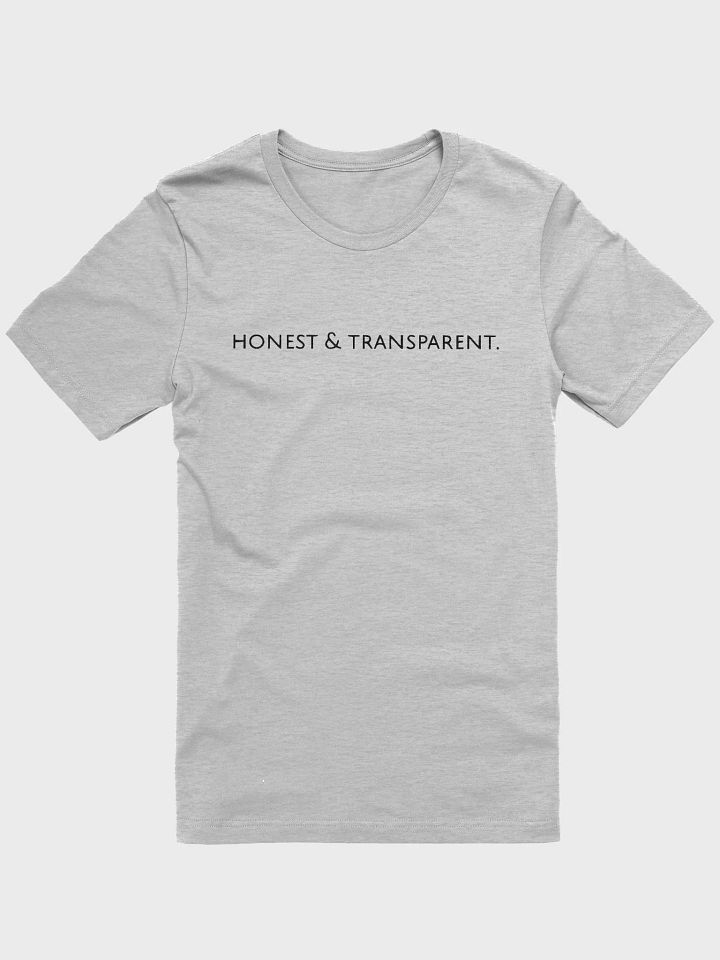 Honest & Transparent Bella Canvas T-shirt- Black Font product image (4)