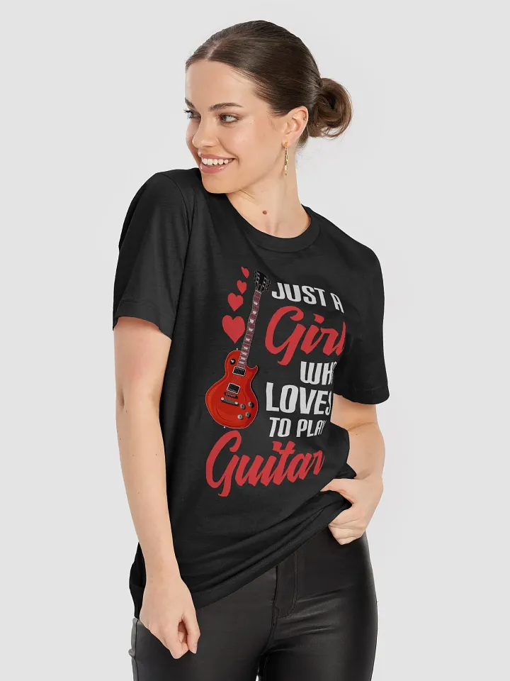 "Just a Girl Who Loves to Play Guitar – T-shirt for female guitar players product image (2)