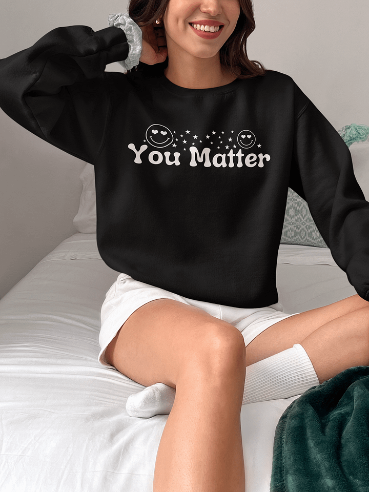 Your Matter To Me, Gildan Crewneck Sweater - Front/Back Style. product image (1)