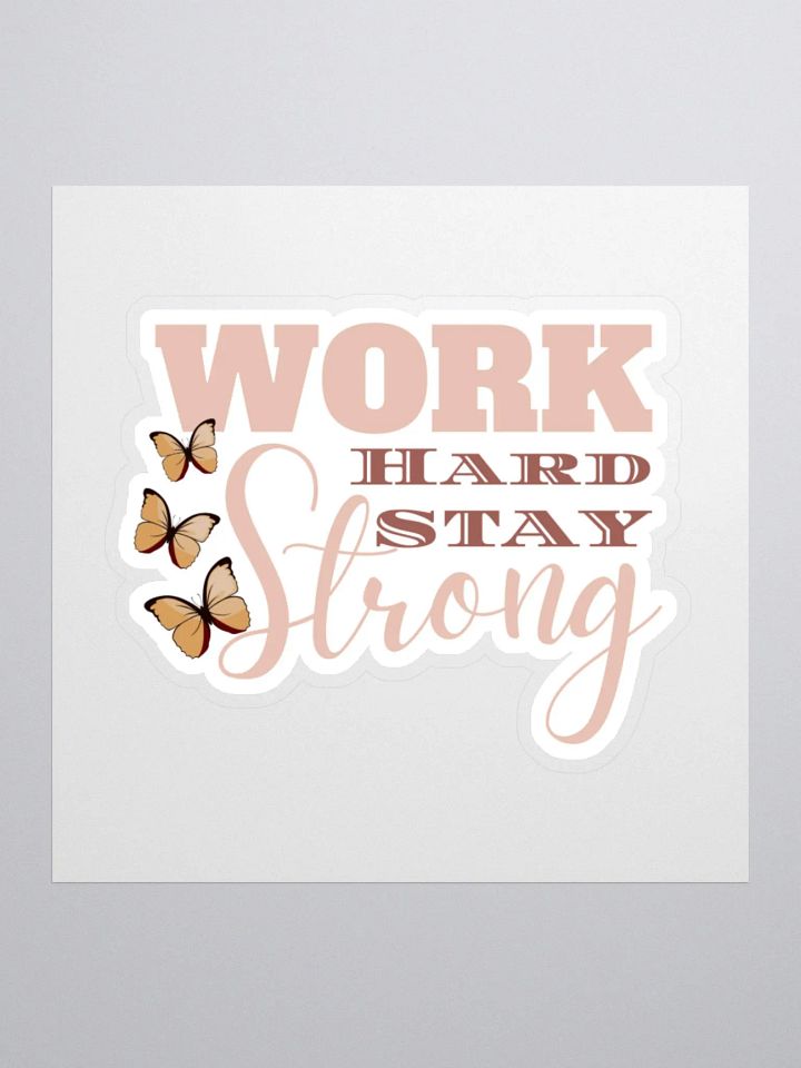 Work Hard Stay Strong Sticker product image (2)