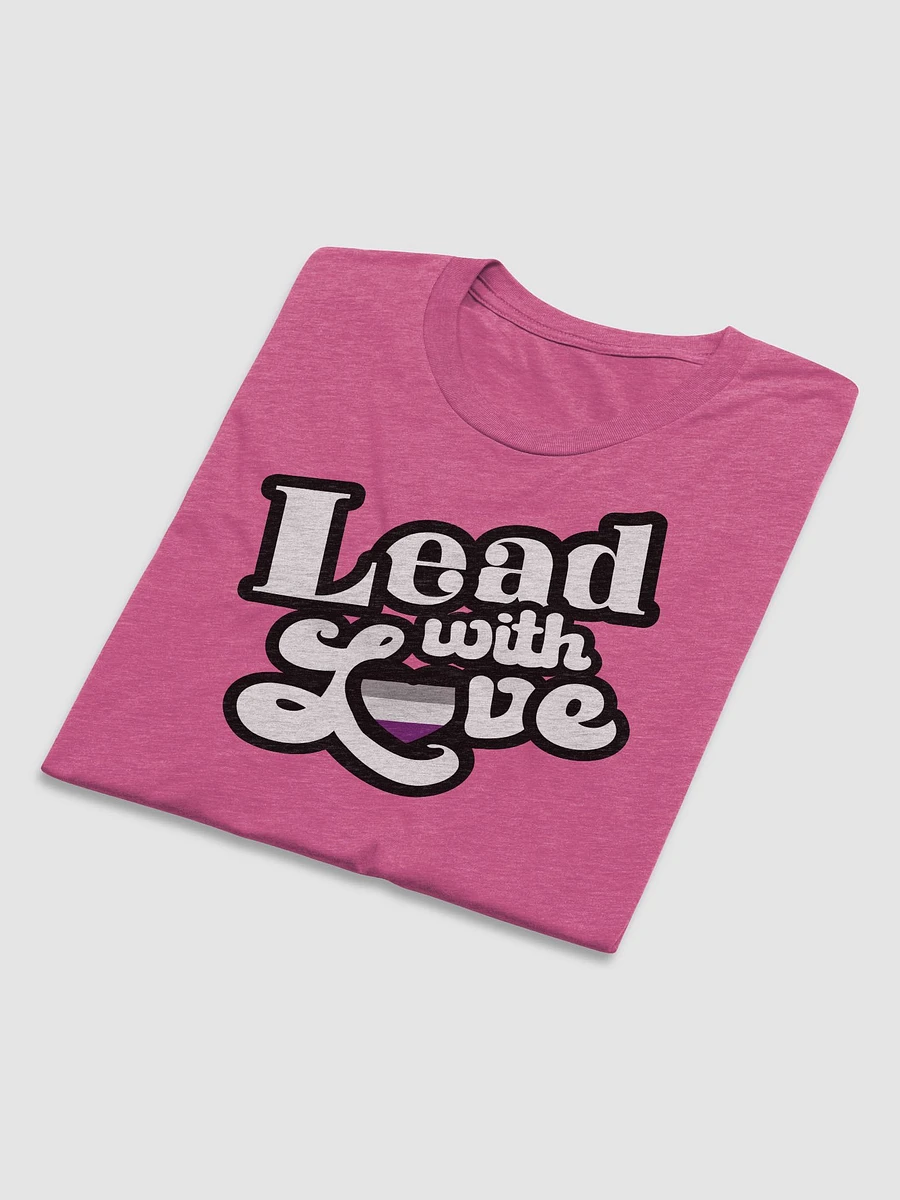 Lead With Love T-Shirt: Asexual product image (52)