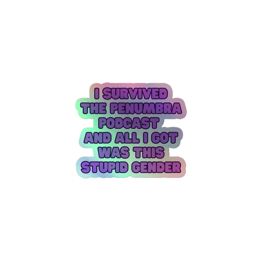 I Survived The Penumbra Podcast Holographic Sticker product image (1)