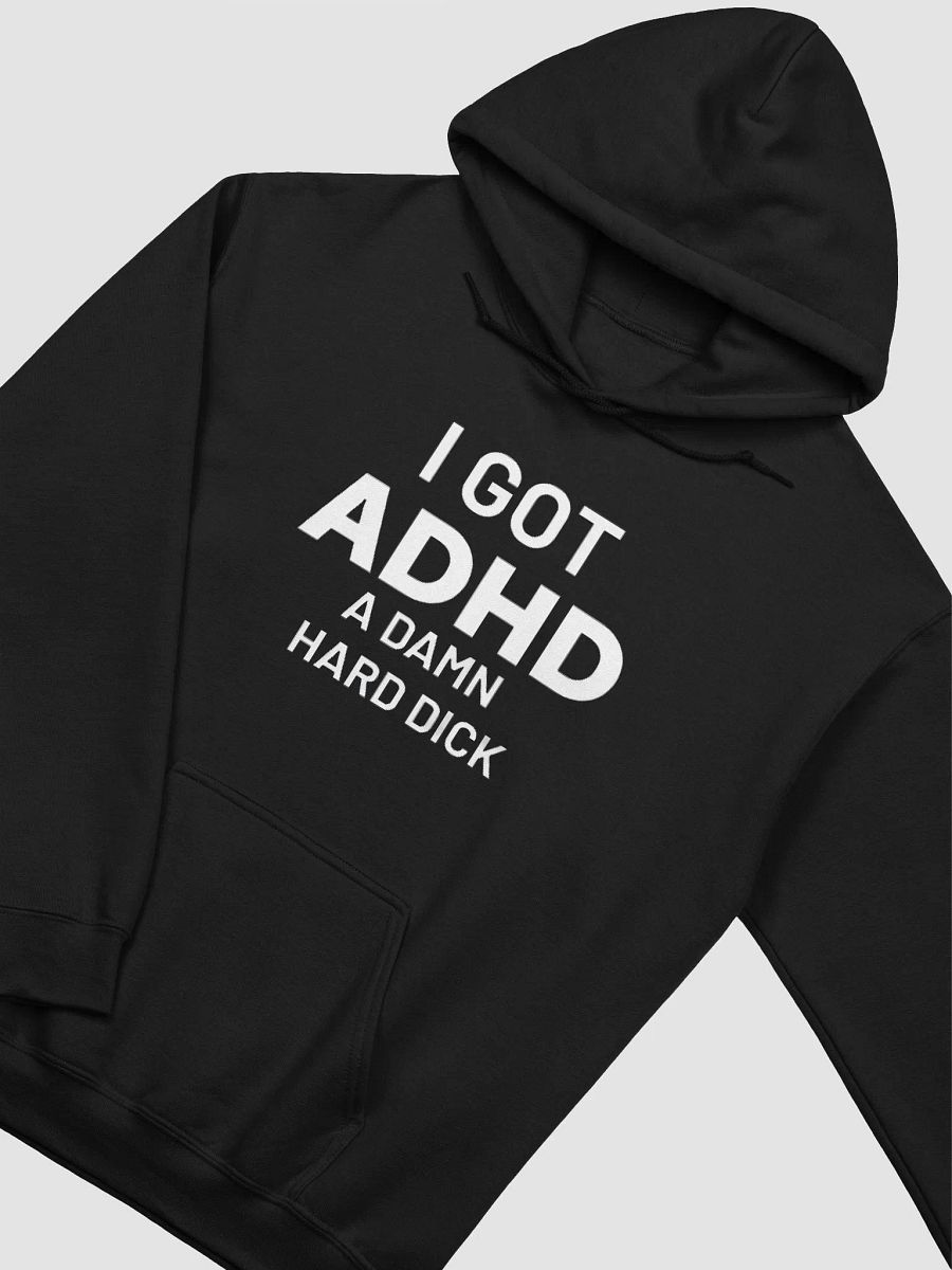 I Got ADHD A Damn Hard Dick Hoodie product image (2)