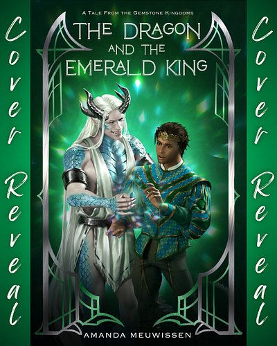 Surprise #COVERREVEAL & PREORDER for THE DRAGON AND THE EMERALD KING, the 5th and final book in my Tales from the Gemstone Ki...
