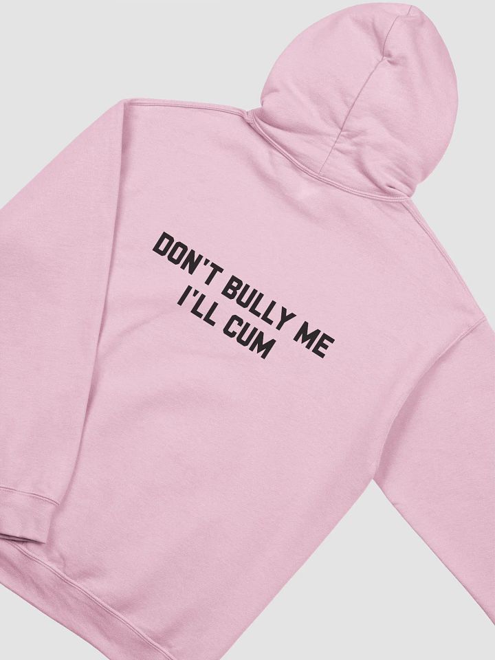 Don't bully me I'll cum - Hoodie (Black) product image (1)
