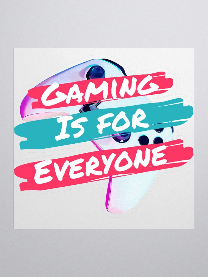 Gaming Is For Everyone Sticker product image (1)