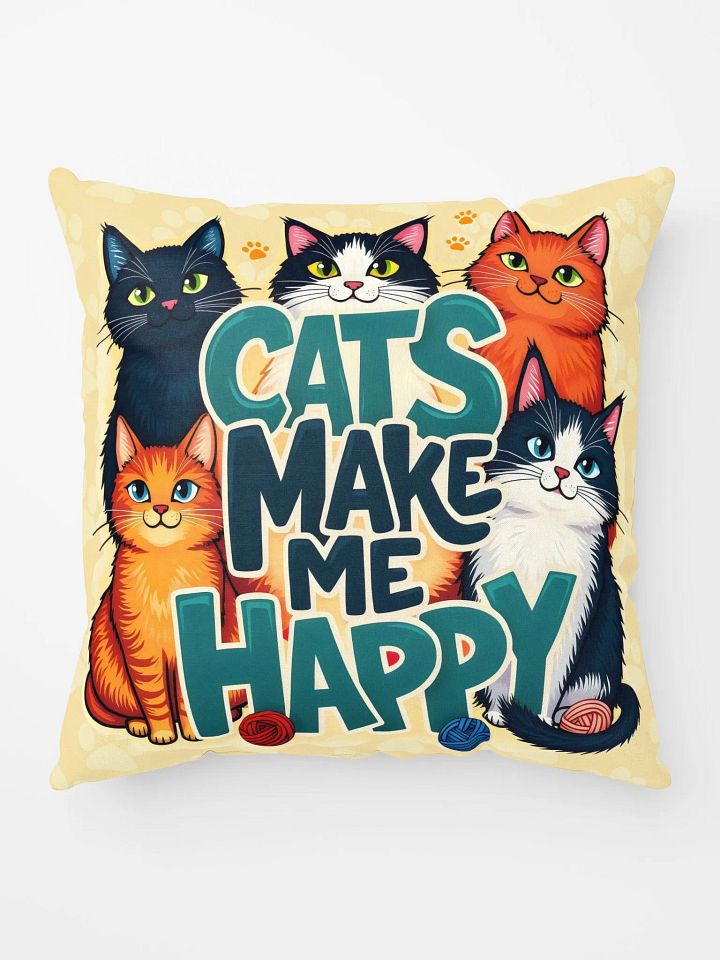 Cats Make Me Happy Pillow product image (1)