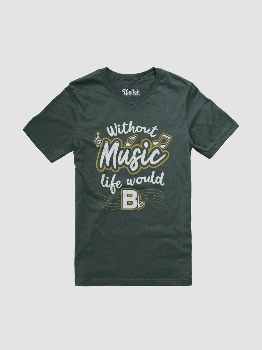 Life Without Music Would B♭ T-Shirt – Clever Pun for Music Lovers product image (1)
