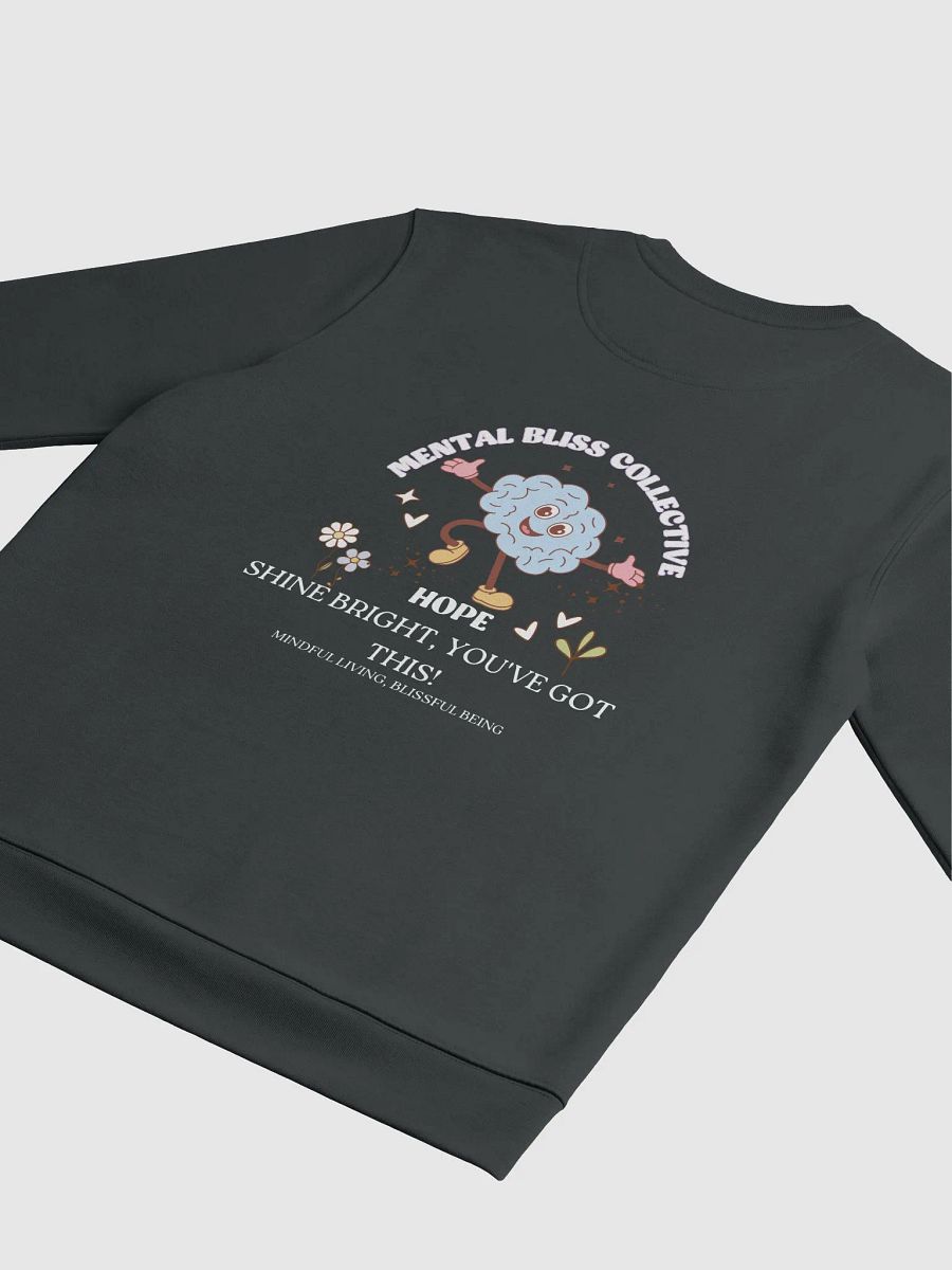 Hope Shine Bright, You’ve Got This! Organic Cotton Unisex Eco Sweatshirt – Hope & Positivity Boost product image (4)