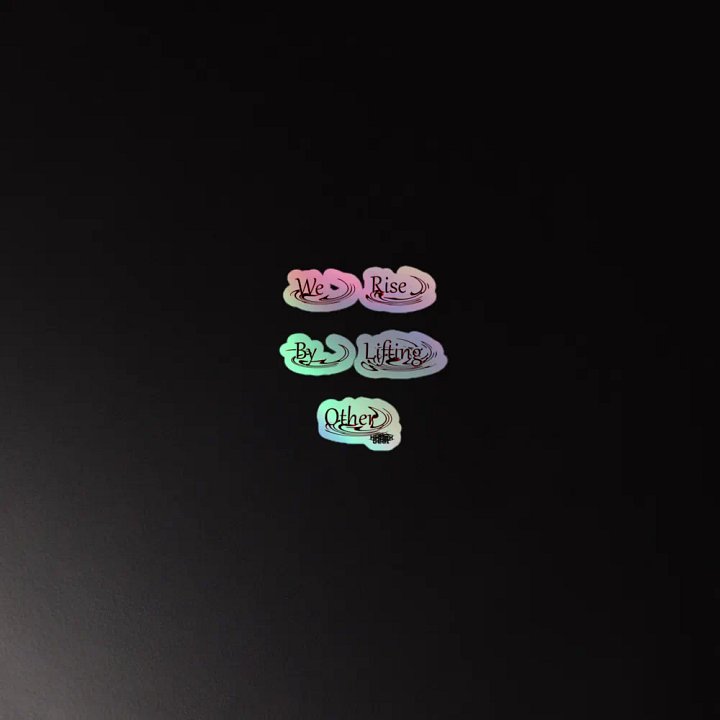 We Rise By Lifting Other - Kiss-Cut Holographic Sticker Sheet product image (2)