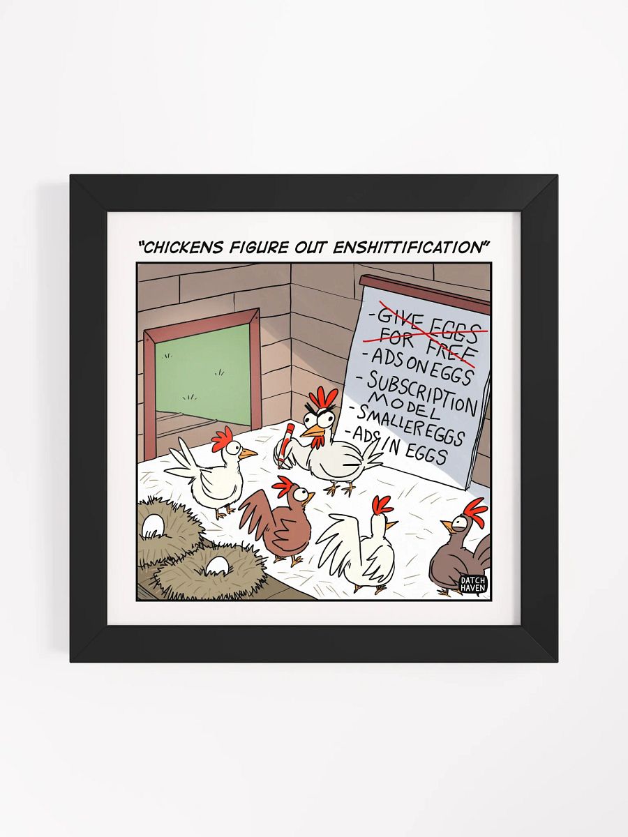 "Chickens figure out enshittification" framed poster (10″×10″) product image (1)