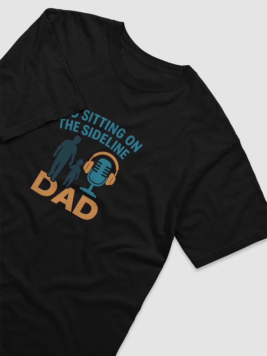 No Sitting on the Sideline Dad Tee product image (7)