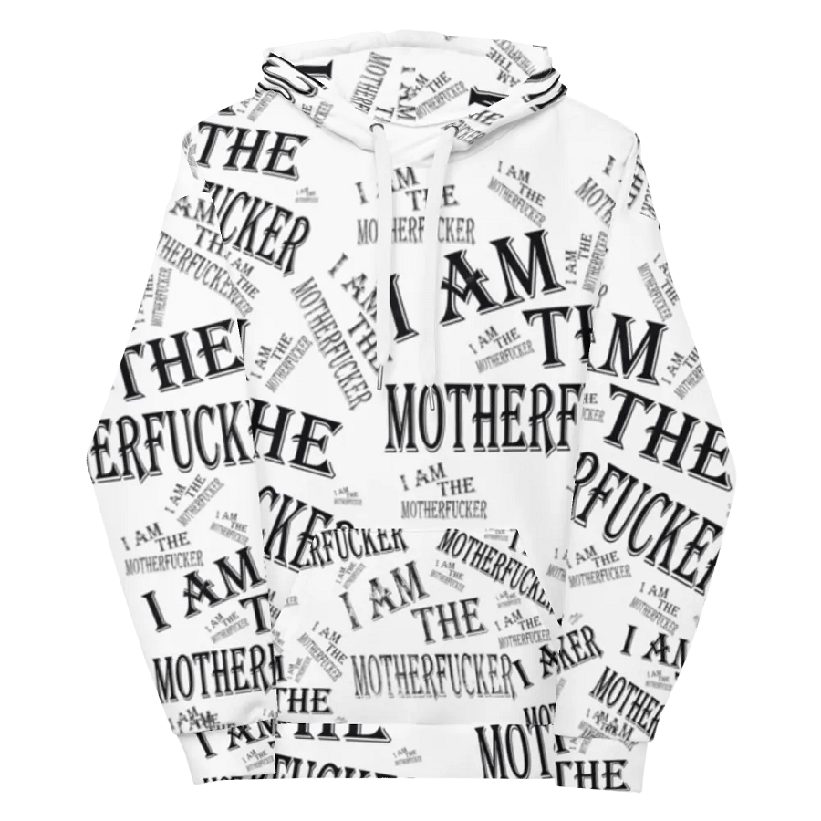 I Am The Motherfucker Hoody product image (12)