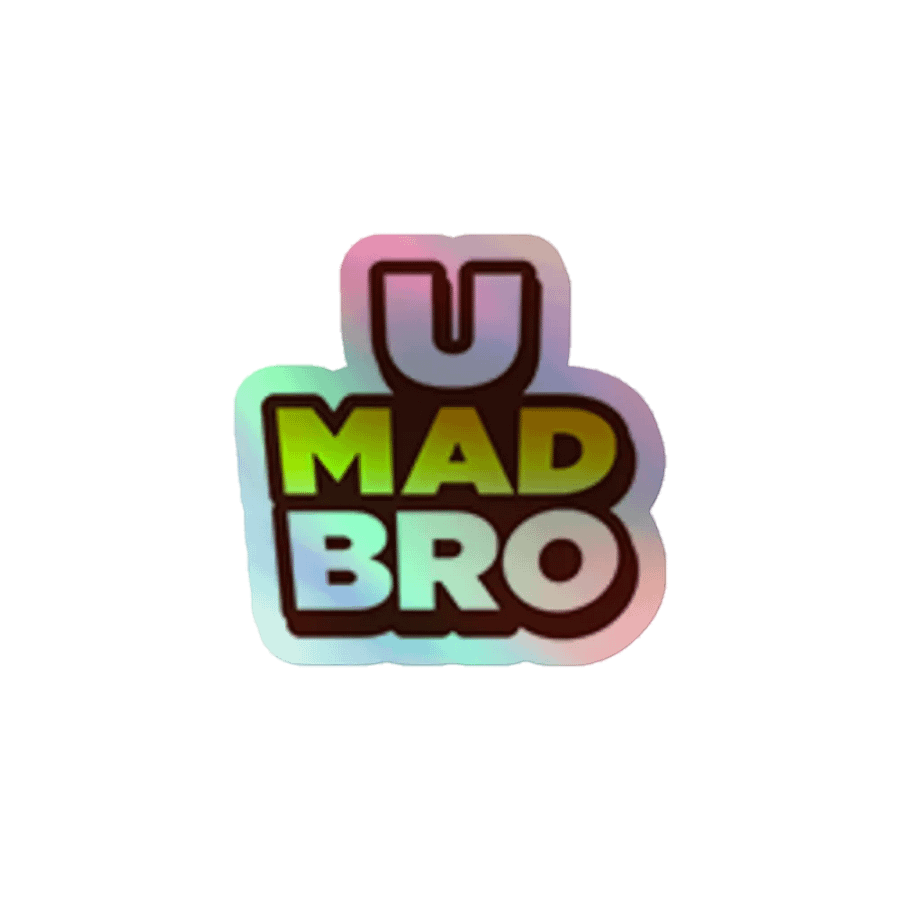 U MAD BRO Holographic Sticker product image (1)