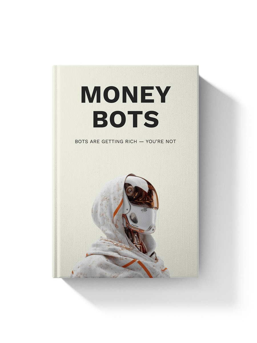 Money Bots | Bots Are Getting Rich — You’re Not product image (1)