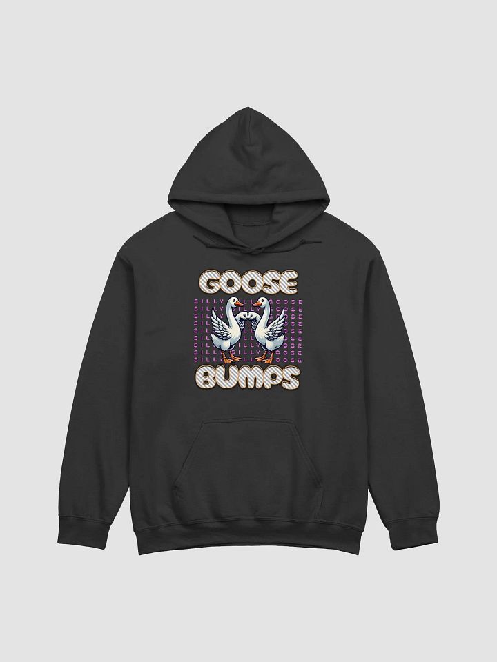 Silly Goose Bumps Hoodie product image (1)
