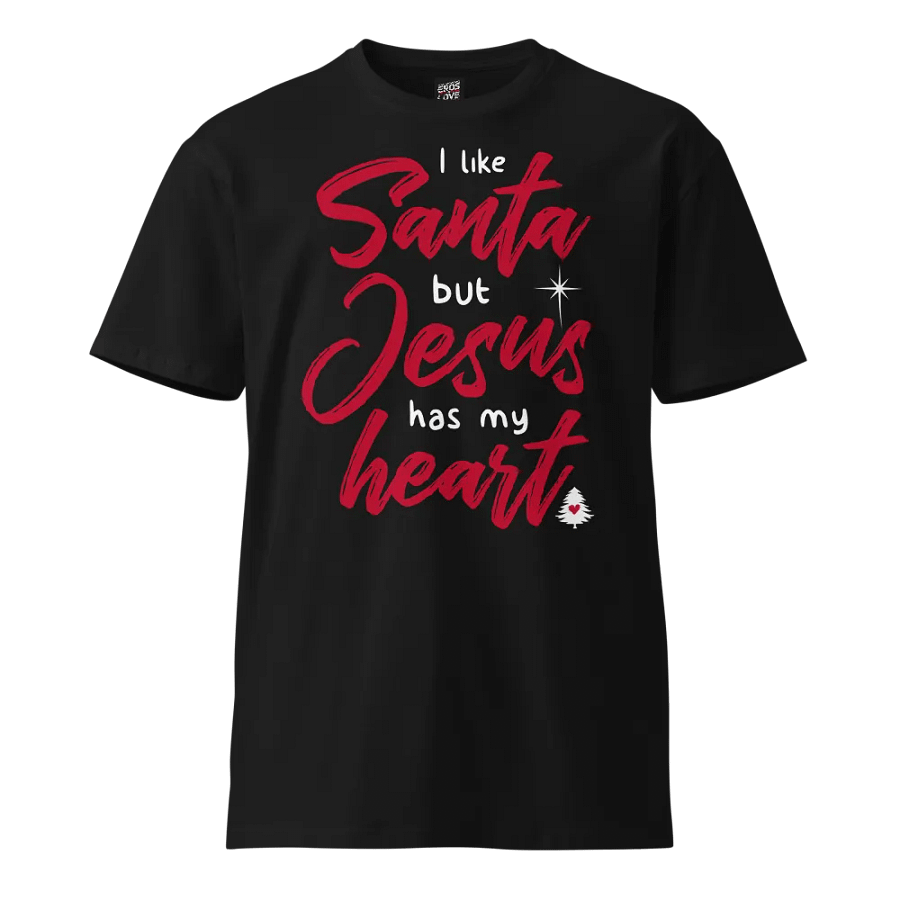 I Like Santa But Jesus Has My Heart T-Shirt product image (1)