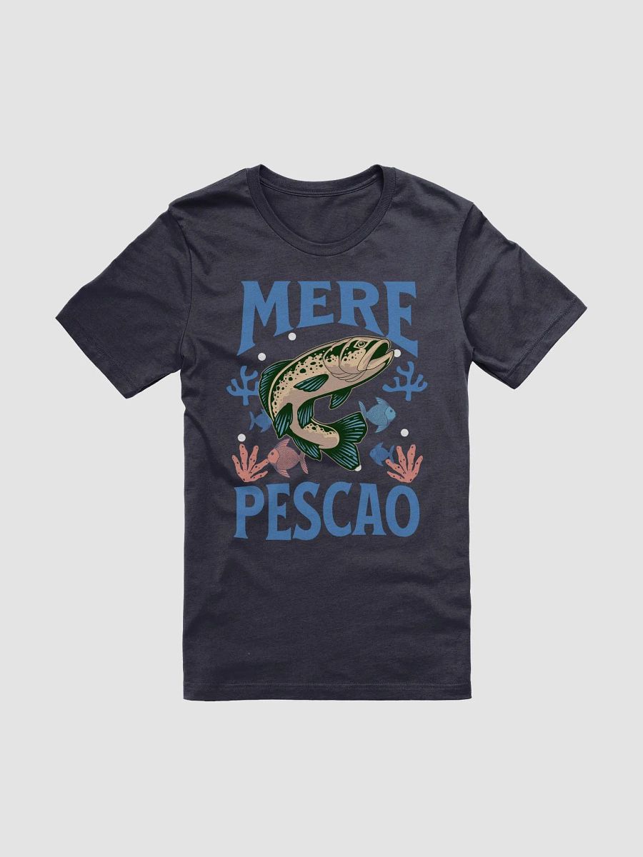 Mere Pescao Camiseta Unisex product image (2)