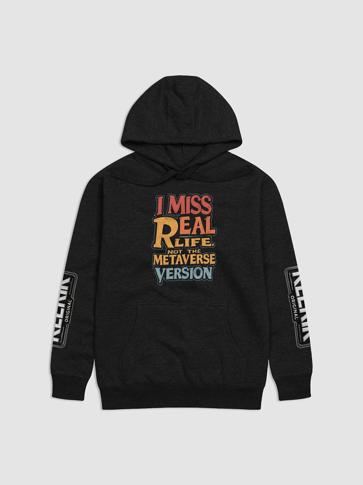 KLERIK Original Logo Premium Hoodie - I Miss Real Life (Not the Metaverse Version) product image (1)