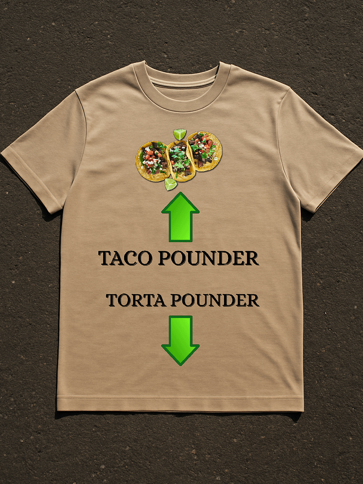 Taco Pounder Torta Pounder Shirt product image (1)