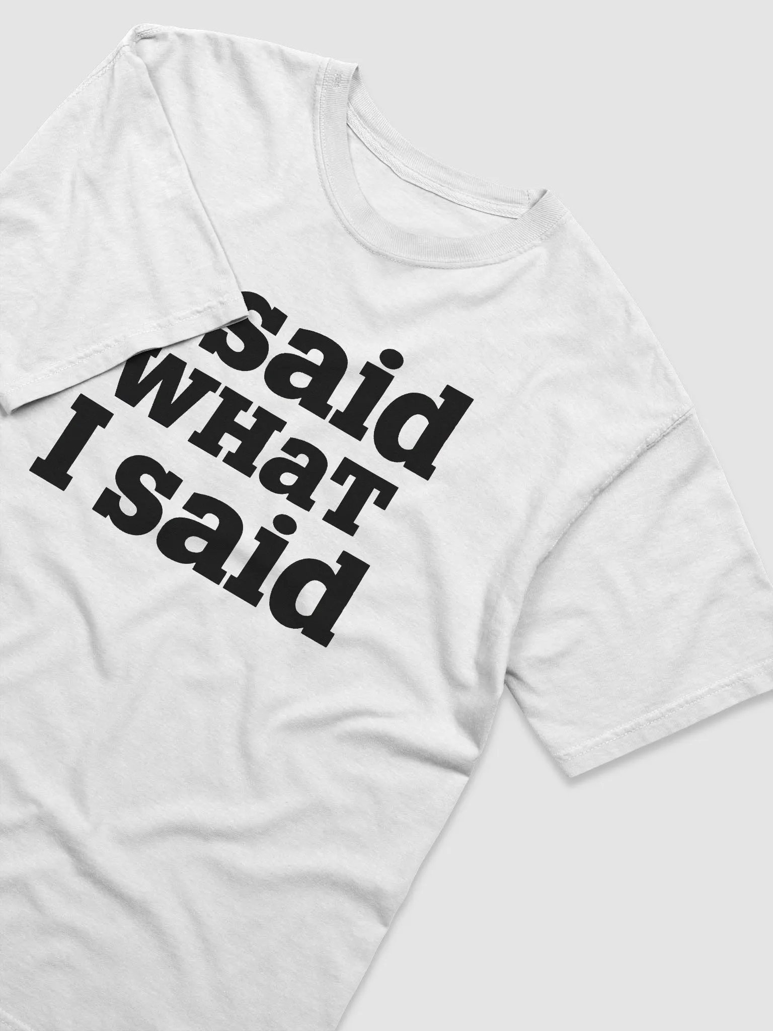 I Said What I Said Tee product image (8)