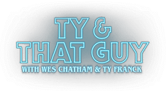 Ty & That Guy