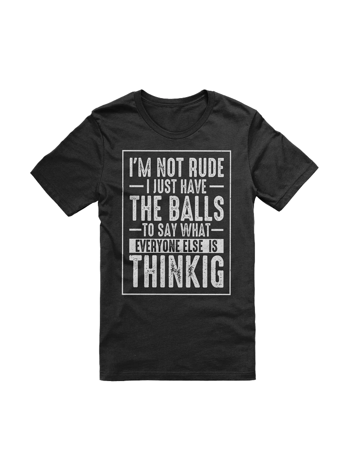 I'm Not Rude T-shirt product image (2)