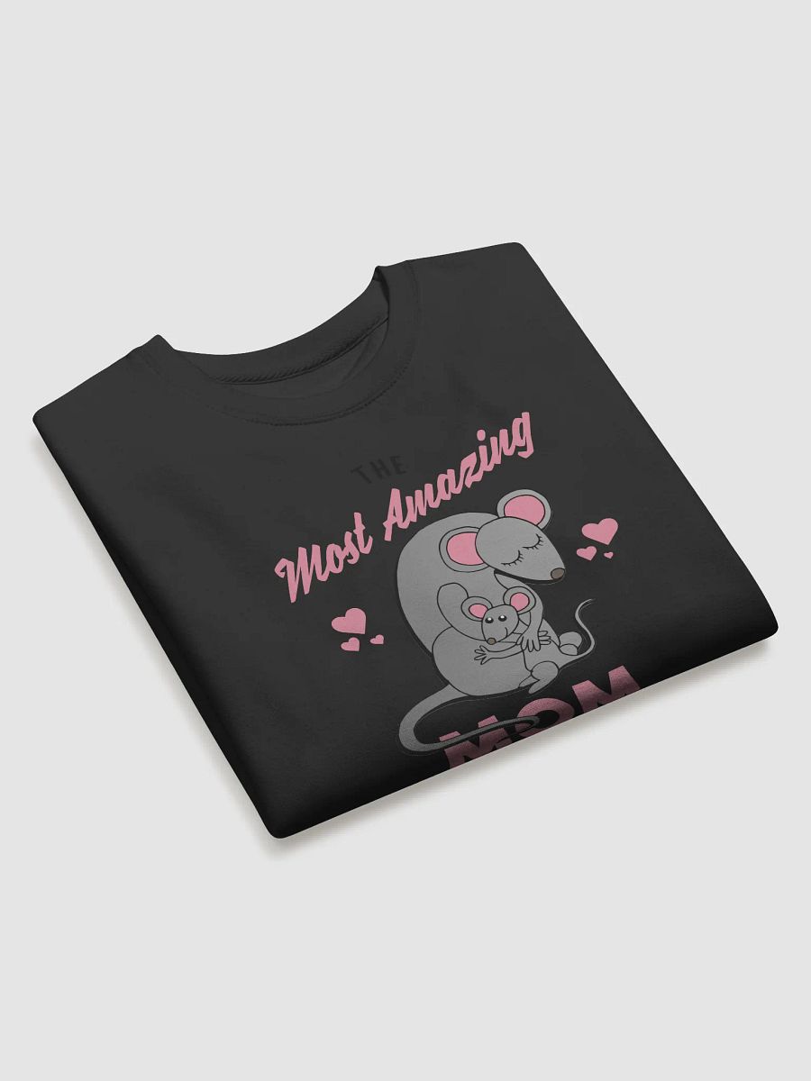 The Most Amazing Mom Sweatshirt product image (3)