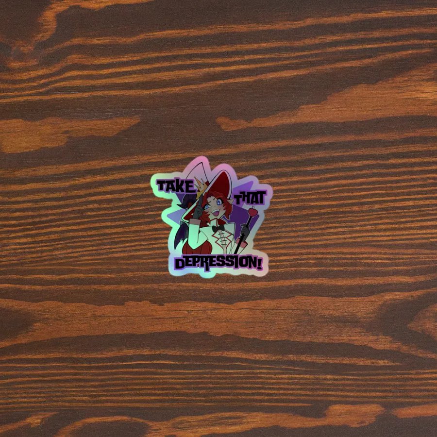 Take That Depression! ✨Holographic Sticker✨ product image (5)